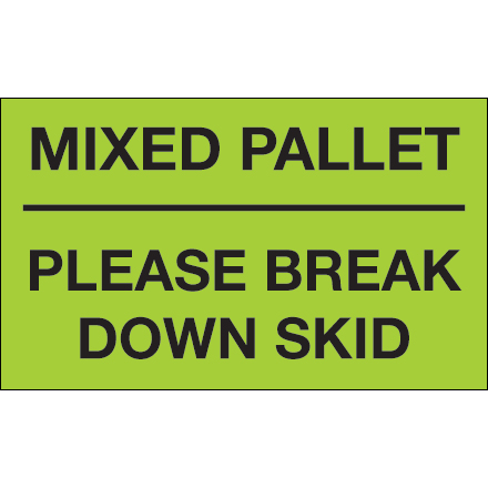 3 x 5" - "Mixed Pallet - Please Break Down Skid" (Fluorescent Green) Labels